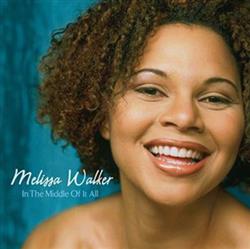 lataa albumi Melissa Walker - In The Middle Of It All