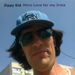 descargar álbum Zippy Kid - More Love For My Irma