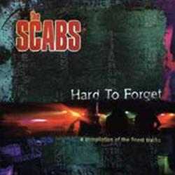 écouter en ligne The Scabs - Hard To Forget