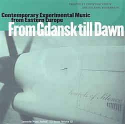 baixar álbum Various - From Gdansk Till Dawn Contemporary Experimental Music From Eastern Europe