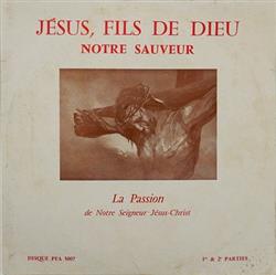 last ned album Albert Tartarin, RP Panici - Jésus Fils De Dieu Notre Sauveur La Passion