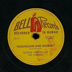 Download George Archer And The Pagans - Moonlight And Waikiki To Moe Nei