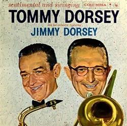 télécharger l'album Tommy Dorsey And His Orchestra Featuring Jimmy Dorsey - Sentimental And Swinging