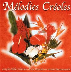 télécharger l'album L'Orchestre Folklorique Des Mascareignes - Mélodies Créoles Les Plus Belles Chansons De la Réunion En Version Instrumentale