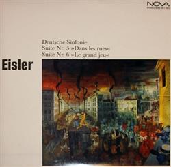 écouter en ligne Eisler - Deutsche Sinfonie Suite Nr 5 Dans Les Rues Suite Nr 6 Le Grand Jeu