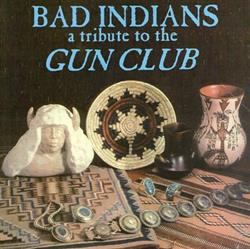 Album herunterladen Various - Bad Indians A Tribute To The Gun Club