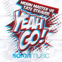 ladda ner album Mobin Master Vs Tate Strauss - Yeah Go