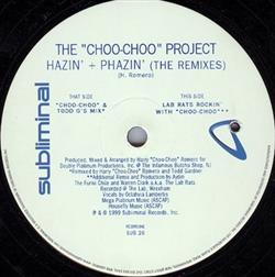 écouter en ligne The Choo Choo Project - Hazin Phazin The Remixes