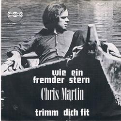 ladda ner album Chris Martin - Wie Ein Fremder Stern Trimm Dich Fit