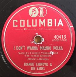 télécharger l'album Frankie Yankovic & His Yanks - I Dont Wanna Mambo Polka Village Inn Polka