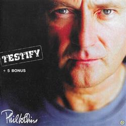 écouter en ligne Phil Collins - Testify 5 Bonus
