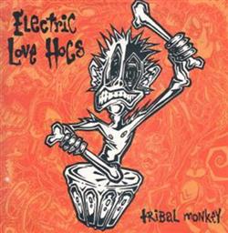 télécharger l'album Electric Love Hogs - Tribal Monkey