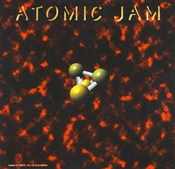 Atomic Jam - I Want Your Lovin