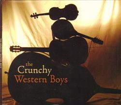 lytte på nettet The Crunchy Western Boys - The Crunchy Western Boys