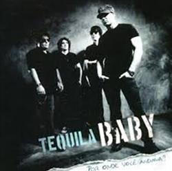 descargar álbum Tequila Baby - Por Onde Você Andava