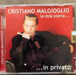 online luisteren Cristiano Malgioglio - La Mia Storia In Privato