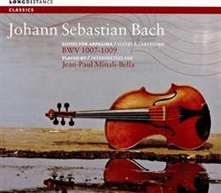 lytte på nettet Johann Sebastian Bach, JeanPaul MinaliBella - Suites For Arpegina BWV 1007 1009