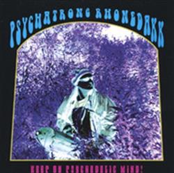 télécharger l'album Psychatrone Rhonedakk - Keep On Psychedelic Mind
