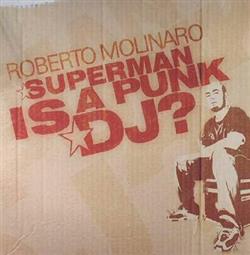 télécharger l'album Roberto Molinaro - Superman Is A Punk DJ