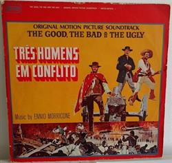 last ned album Ennio Morricone - The Good The Bad And The Ugly Original Motion Picture Soundtrack Tres Homens Em Conflicto