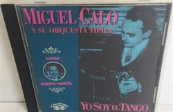 descargar álbum Miguel Caló Y Su Orquesta Típica - Yo Soy El Tango