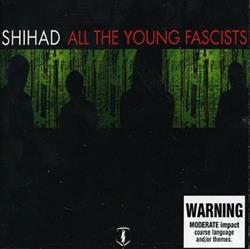 écouter en ligne Shihad - All The Young Fascists