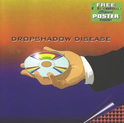 lytte på nettet Dropshadow Disease - Dropshadow Disease
