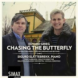 last ned album Edvard Grieg - Chasing The Butterfly Recreating Griegs 1903 Recordings And Beyond