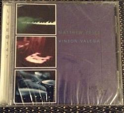baixar álbum Matthew Fries, Gregory Ryan, Vinson Valega - Live147