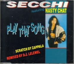 descargar álbum Secchi Featuring Nasty Chat - Play That Song