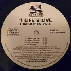 online anhören 1 Life 2 Live - Throw It Up Yall Show Love