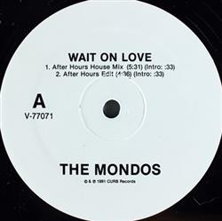 online luisteren The Mondos - Wait On Love