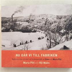 télécharger l'album Kg Malm, Maria Pihl - Nu Går Vi Till Fabriken