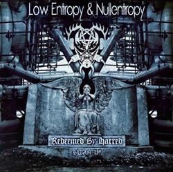 télécharger l'album Low Entropy & Nullentropy - Redeemed By Hatred