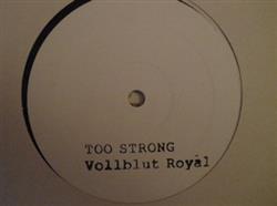 lytte på nettet Too Strong - Vollblut Royal