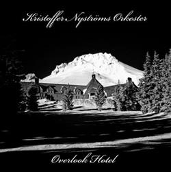 Album herunterladen Kristoffer Nyströms Orkester - Overlook Hotel
