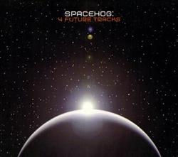 Download Spacehog - 4 Future Tracks