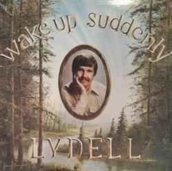 escuchar en línea Lydell - Wake Up Suddenly