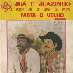 Album herunterladen Juá E Juazinho - Mata O Velho