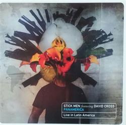 last ned album Stick Men Featuring David Cross - Panamerica Live In Latin America