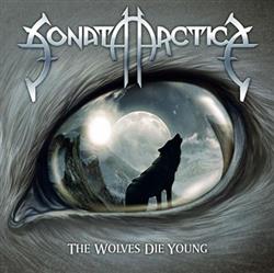 escuchar en línea Sonata Arctica - The Wolves Die Young