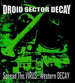 télécharger l'album Droid Sector Decay - Spread The Virus Western Decay