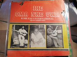 escuchar en línea Ichie East International - Ihe Oma Nke Uwa