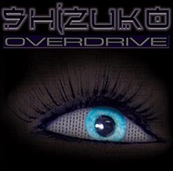 last ned album Shizuko Overdrive - Messiah Gravity Shock Club Mix
