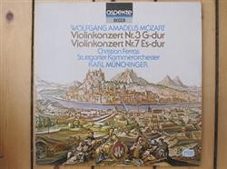 last ned album Wolfgang Amadeus Mozart Christian Ferras Stuttgarter Kammerorchester Karl Münchinger - Violinkonzert Nr3 G Dur Violinkonzert Nr7 Es Dur