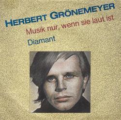 écouter en ligne Herbert Grönemeyer - Musik Nur Wenn Sie Laut Ist