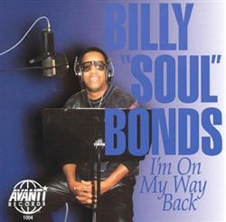 last ned album Billy Soul Bonds - Im On My Way Back