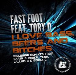 descargar álbum Fast Foot - I Love Bass Beers Bitches