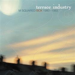 Various - Terrace Industry M Squared Box 1980 1983