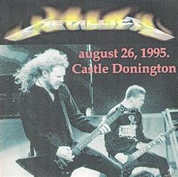 télécharger l'album Metallica - August 26 1995 Castle Donington